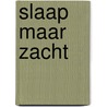 Slaap maar zacht by Linda Jansma