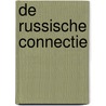 De Russische connectie by Gerrit Barendrecht