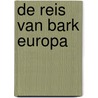 De reis van bark Europa by Boris Lemereis