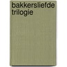 Bakkersliefde trilogie door Gerda van Wageningen