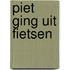 Piet Ging Uit Fietsen