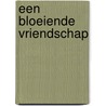 Een bloeiende vriendschap door Christopher Lloyd