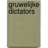 Gruwelijke Dictators door Robert Jan Blom