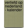 Verliefd op Nederland - Kalender door Roëll de Ram