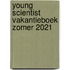 Young Scientist Vakantieboek Zomer 2021