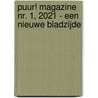 PUUR! Magazine nr. 1, 2021 - Een nieuwe bladzijde door Onbekend