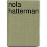 Nola Hatterman by Unknown