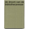 De droom van de bibliothecaresse by Kim Vogel Sawyer