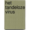 Het tandeloze virus by Roelke Posthumus