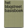 Het BBQSTREET Basisboek by Bbqstreet