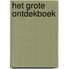 Het grote ontdekboek door Guusje Nederhorst
