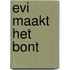 Evi maakt het bont