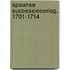 Spaanse Successieoorlog, 1701-1714