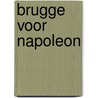 Brugge voor Napoleon door Jan Anseeuw