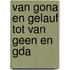 Van GONA en Gelauf tot Van Geen en GDA