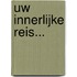 Uw innerlijke reis...