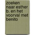 Zoeken naar Esther B. en het voorval met Benito