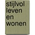 Stijlvol leven en wonen