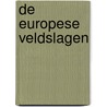 De Europese Veldslagen door Ruud Bruijns