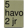 5 havo 2 jr door Onbekend