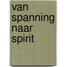 Van spanning naar spirit door Hylke Bonnema