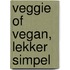 Veggie of vegan, lekker simpel