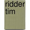 Ridder Tim by Inge Besaris