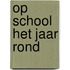 Op school het jaar rond
