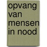 Opvang van mensen in nood door Erik de Soir