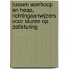Tussen wanhoop en hoop, richtingaanwijzers voor Sturen op Zelfsturing door Gejo Duinkerken