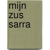 Mijn zus Sarra by Polly Heyrman