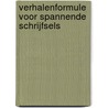 Verhalenformule voor Spannende Schrijfsels by Corinne Hamoen