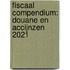 Fiscaal Compendium: Douane en accijnzen 2021
