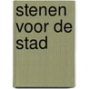Stenen voor de Stad door Fred Martin