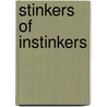 Stinkers of instinkers by Nick Caruso