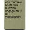 Een mummie heeft mijn huiswerk opgegeten (6 ex + vloersticker) by Thiago de Moraes