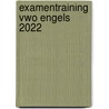 Examentraining Vwo Engels 2022 by H.G.A. Honders