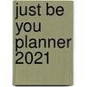 Just Be You Planner 2021 door Marian Palsgraaf