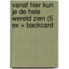 Vanaf hier kun je de hele wereld zien (5 ex + backcard by Maartje Kuiper