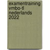 Examentraining Vmbo-tl Nederlands 2022 by G.P. Broekema