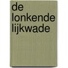 De Lonkende Lijkwade door Robert Beernink