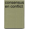 Consensus en conflict by Milja van Tielhof