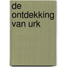 De ontdekking van Urk by Matthias M.R. Declercq