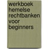 Werkboek hemelse rechtbanken voor beginners door Ronald Montijn