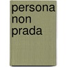 Persona non Prada door Elspeth Jenkins