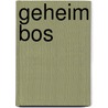 Geheim Bos by Tine Hertmans