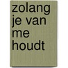 Zolang je van me houdt door S.D. Kol