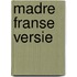 Madre franse versie