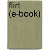 Flirt (e-book) by Lisette van de Heg
