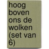 Hoog boven ons de wolken (set van 6) by Toon Tellegen